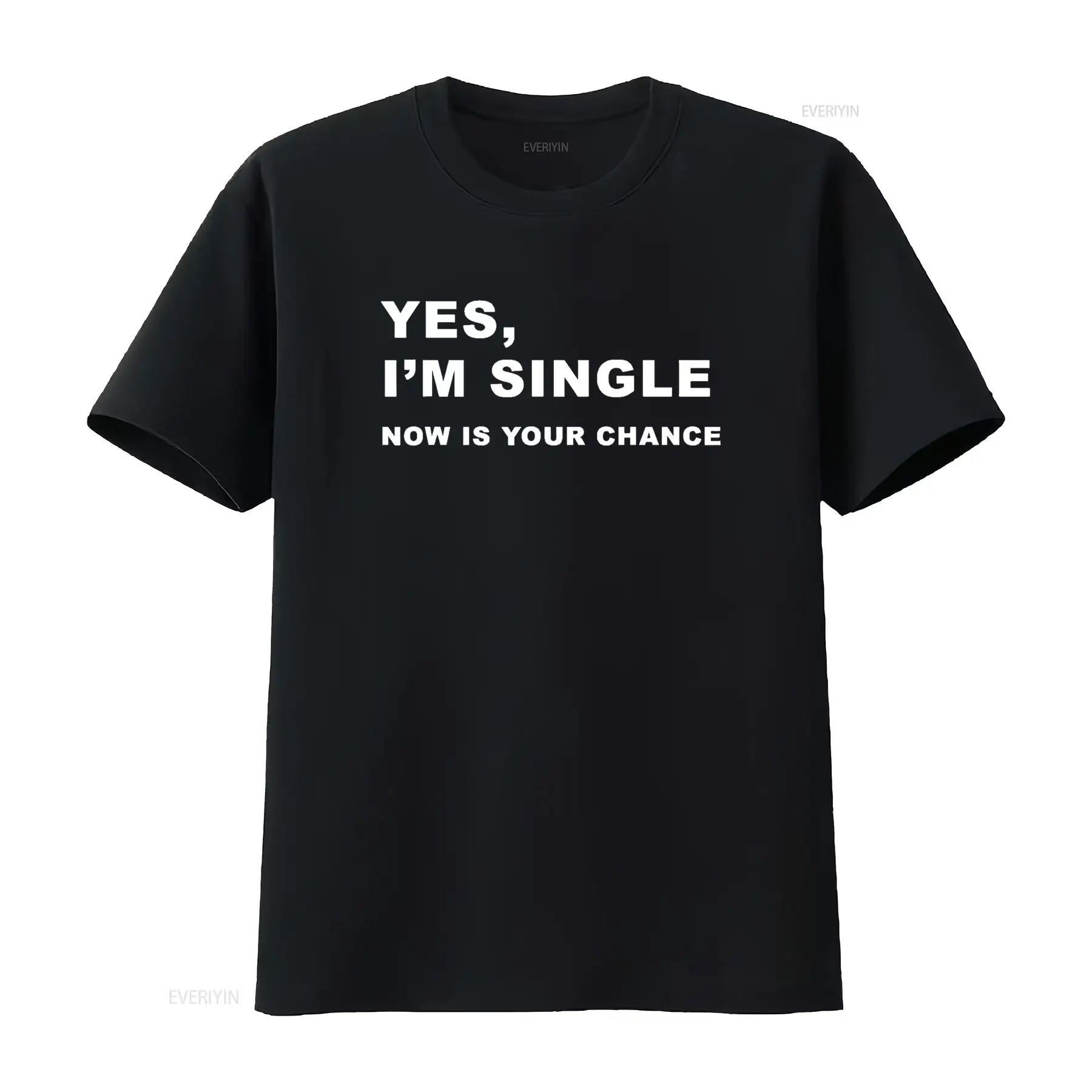 Yes I m Single Now is Your Cha - Men'S Fashion Now 评论和价格